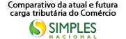 Simples Nacional - Comparativo da atual e futura carga tributária do Comércio